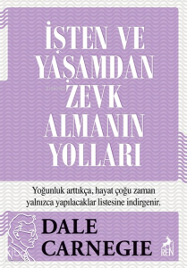 İşten ve Yaşamdan Zevk Almanın Yolları