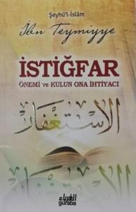 İSTİĞFAR;Önemi Ve Kulun Ona İhtiyacı
