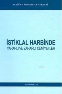 İstiklal Harbinde; Yararlı Ve Zararlı Cemiyetler