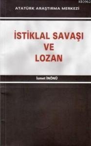 İstiklal Savaşı ve Lozan Barış Antlaşması'nın 70. Yıldönümü