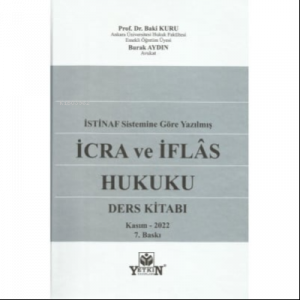 İstinaf Sistemine Göre Yazılmış İcra ve İflâs Hukuku (Ders Kitabı)
