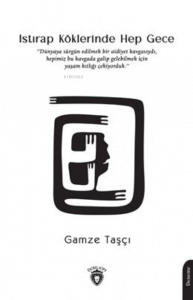 Istırap Köklerinde Hep Gece
