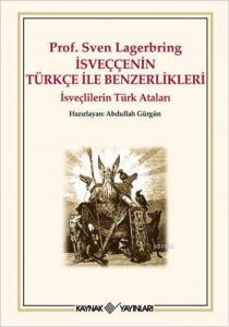 İsveççenin Türkçe ile Benzerlikleri; İsveçlilerin Türk Ataları
