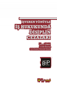 İşveren Yönüyle İş Hukukunda Disiplin Cezaları