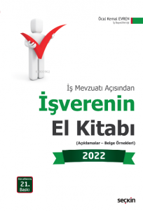İşverenin El Kitabı 2022;(Açıklamalar – Belge Örnekleri)
