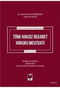 İsviçre Hukuku ile Mukayeseli Türk Haksız Rekabet Hukuku Mevzuatı (TTK m.54-63)