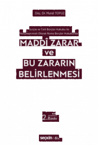 İsviçre ve Türk Borçlar Hukuku ile Karşılaştırmalı Olarak Roma Borçlar Hukukunda;Maddi Zarar ve Bu Zararın Belirlenmesi