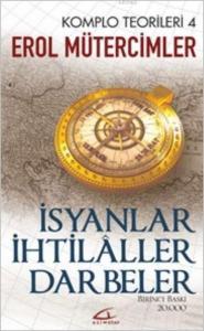 İsyanlar İhtilaller Darbeler; Komplo Teorileri 4