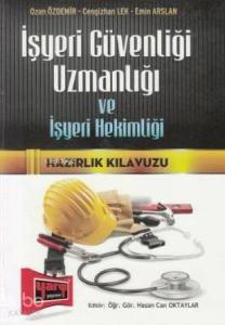 İşyeri Güvenliği Uzmanlığı ve İşyeri Hekimliği Hazırlık Klavuzu