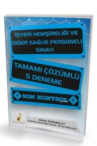 İşyeri Hemşireliği ve Diğer Sağlık Personeli Sınavı Tamamı Çözümlü 5 Deneme