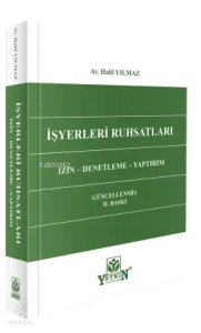 İşyeri Ruhsatları;İzin, Denetleme, Yaptırım