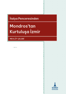 İtalya Penceresinden Mondros’tan Kurtuluşa İzmir