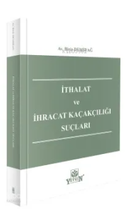 İthalat ve İhracat Kaçakçılığı Suçları