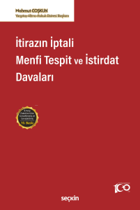 İtirazın İptali– Menfi Tespit– İstirdat Davaları