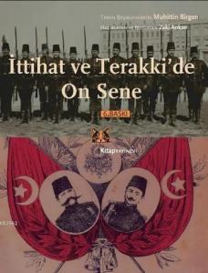 İttihat ve Terakki'de On Sene; (2 Cilt Takım)