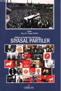 İttihat ve Terraki'den Günümüze Siyasal Partiler