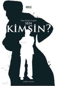 Ivan Pavlov’a Göre Sen Kimsin?