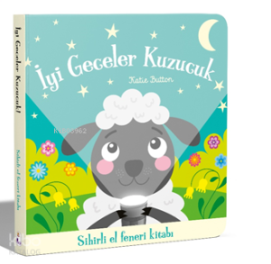 İyi Geceler Kuzucuk (Sihirli El Feneri Kitabı) (Ciltli)