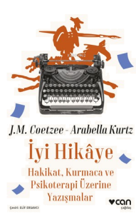 İyi Hikâye;Hakikat, Kurmaca ve Psikoterapi Üzerine Yazışmalar