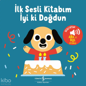 İyi Ki Doğdun – İlk Sesli Kitabım (Ciltli)