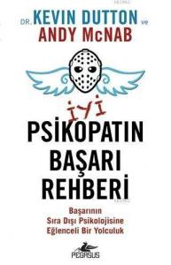 İyi Psikopatın Başarı Rehberi