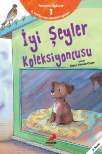 İyi Şeyler Koleksiyoncusu;Turuncu Öyküler - 1