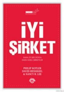 İyi Şirket; Daha İyi Bir Dünya, Daha Karlı Şirketler