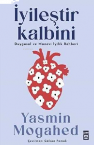 İyileştir Kalbini - Duygusal ve Manevi İyilik Rehberi