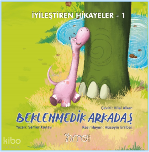 İyileştiren Hikayeler 1  -  Beklenmedik Arkadaş