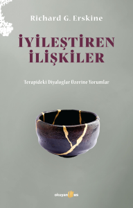 İyileştiren İlişkiler;Terapideki Diyaloglar Üzerine Yorumlar