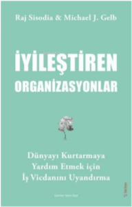 İyileştiren Organizasyonlar - Dünyayı Kurtarmaya Yardım Etmek İçin İş Vicdanını Uyandırma