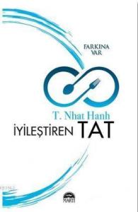 İyileştiren Tat; Farkına Var