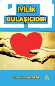 İyilik Bulaşıcıdır