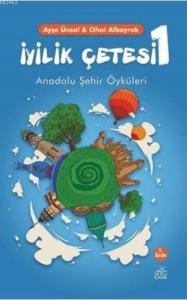 İyilik Çetesi 1 Anadolu Şehir Öyküleri