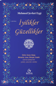İyilikler, Güzelliikler
