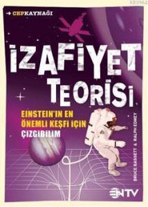 İzafiyet Teorisi; Einstein'in En Önemli Keşfi İçin Çizgibilim