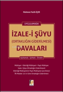 İzale-i Şüyu (Ortaklığın Giderilmesi) Davaları