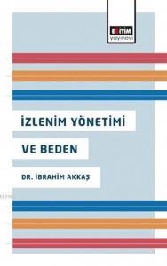 İzlenim Yönetimi ve Beden