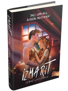 İzmarit (Ciltli) ;"Dinle. Sana Nasıl Öldüğünü Anlatacağım."