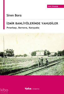 İzmir Banliyölerinde Yahudiler;Pınarbaşı, Bornova, Karşıyaka