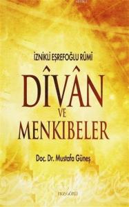 İznikli Eşrefoğlu Rûmi Dîvân ve Menkıbeler