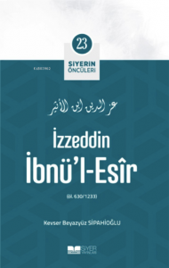İzzeddin İbnü'l-Esir; Siyerin Öncüleri 23