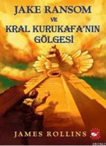 Jake Ransom ve Kral Kurukafa'nın Gölgesi