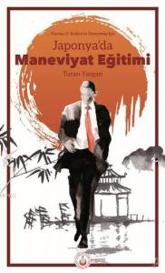 Japonya'da Maneviyat Eğitimi; Thomas P. Rohlen'in Deneyimleriyle