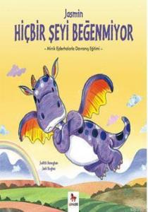 Jasmin Hiçbir Şeyi Beğenmiyor; Minik Ejderhalarla Davranış Eğitimi