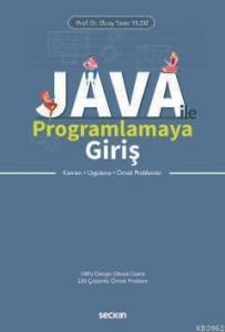 Java ile Programlamaya Giriş; Kavram – Uygulama – Örnek Problemler