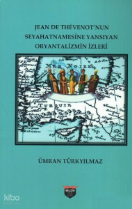 Jean de Thévenot'nun Seyahatnamesinde Yansıyan Oryantalizmin İzleri