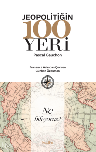 Jeopolitiğin 100 Yeri