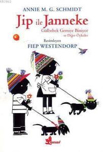 Jip İle Janneke; Gülbebek Gemiye Biniyor ve Diğer Öyküler