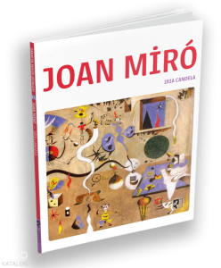 Joan Miro;Sanatın Büyük Ustaları 21